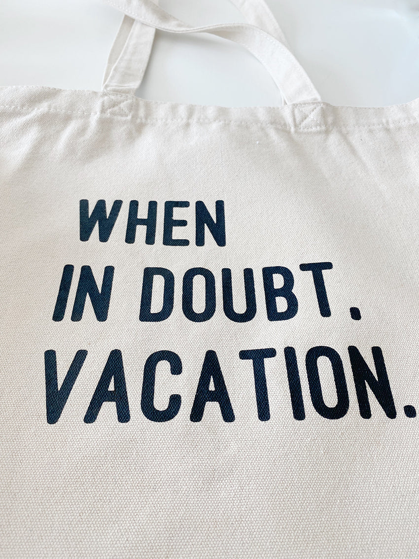 When in Doubt, Vacation Travel Canvas Tote Bag